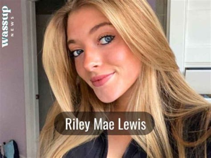Riley Lewis Height, Age, Boyfriend, Biography, Wiki, Net Worth