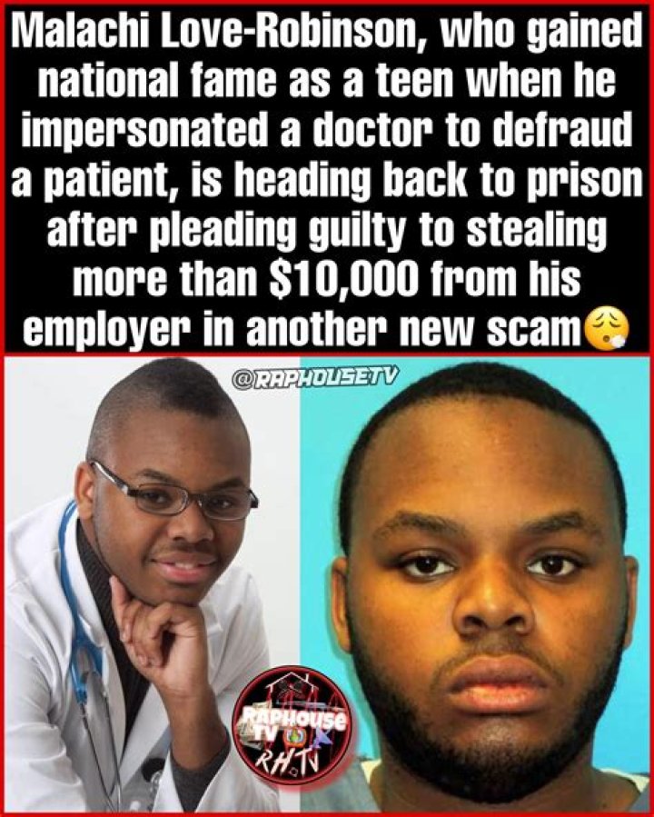 
What did Malachi Love-Robinson do? Fake teen doctor goes back to jail in new scam 