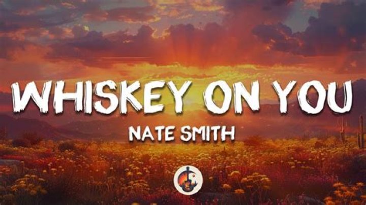 What Is “Whiskey On You Nate Smith” TikTok Song? Lyrics and Videos